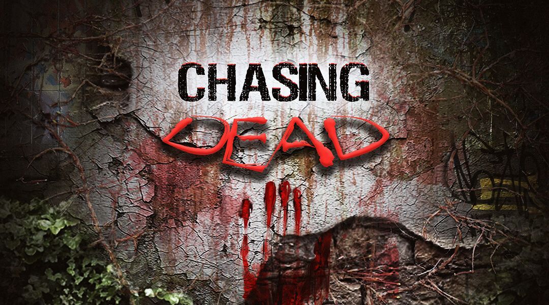 Chasing Dead Review