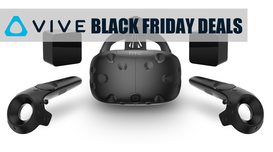 Best HTC Vive VR Black Friday Deal Has $200 in Bonuses